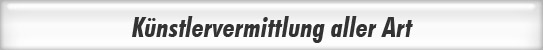 Inhalt K&uuml;nstlervermittlung
