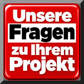 Unsere Fragen zu Ihrem Projekt